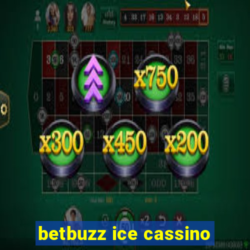 betbuzz ice cassino